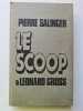 Le scoop. Pierre Salinger & Leonard Gross