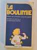 La Boulimie. Bastin Christiane  Castilla Denise de