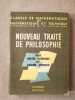 Nouveau Traité de Philosophie. Denis Huisman et André Vergez