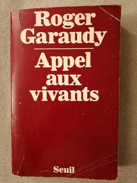 Appel aux vivants. Roger Garaudy