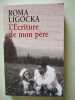 L'Ecriture de mon père. Ligocka Roma  Mannoni Olivier