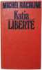 Katia Liberte. Michel Rachline