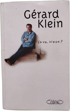 Ca va vieux. Gérard Klein