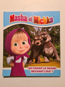Masha et Michka / Qui craint le grand méchant loup. Hachette Jeunesse