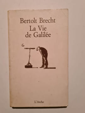 La Vie de Galilée. Bertolt Brecht