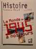 Histoire. Terminales L ES S. Le monde de 1945 à nos jours. Manuel élève. Per le Scuole superiori. Bourquin Laurent