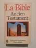 La Bible Ancien Testament. 
