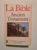 La Bible Ancien Testament. 