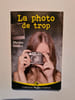 La photo de trop. Marielle Vasseur