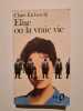 Elise ou la vraie vie. Etcherelli Claire