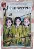 l'eau secrète. Marie-Claude Roulet