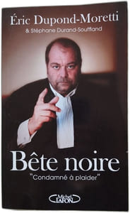 Bete noire. "Condamné à plaider"