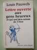 Lettre ouverte aux gens heureux. Louis Pauwels