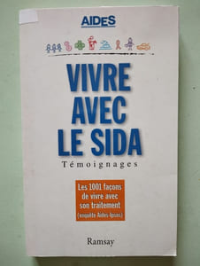 Vivre Avec Le Sida. Temoignages