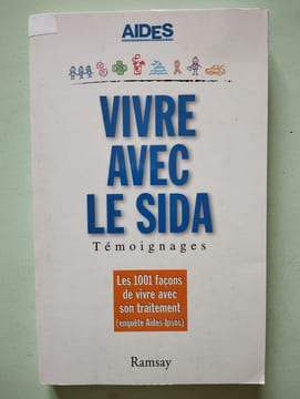 Vivre Avec Le Sida. Temoignages. Aides