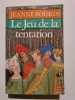 Le Jeu de la tentation. Bourin Jeanne