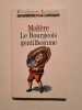 Le Bourgeois Gentilhomme. Comédie-ballet. Molière