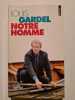 Notre homme. Gardel Louis