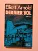 Dernier Vol. Elliott Arnold