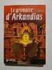 Le grimoire d'Arkandias. Eric Boisset