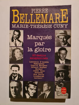 Marqués par la gloire. Bellemare P. Cuny M.-T