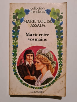Ma vie entre vos mains. Marie-Louise Assada