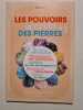Les pouvoirs secret des Pierres 3. 