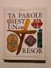 Ta parole est un trésor. Bible. Français. Extraits. 1994  Jean-Claude Brunetti  Diffusion Catéchistique-Lyon