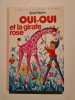 Oui-Oui et la girafe rose. 