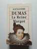 La Reine Margot. Dumas Alexandre