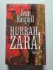 Hurrah Zara. Raspail Jean