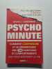 Psycho minute: Comment comprendre et se débarasser des 100 habitudes et comportements. Lieberman David J.  Rolland Sabine