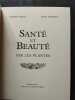 Sante et beaute par les plantes. Jeanne Audy Jean Fondin