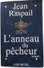 L'anneau du pêcheur. Raspail Jean