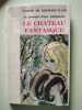 Le chateau fantasque. Yvonne De Bremond D'ars