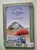 Raconte-moi le train SNCF. Slama Marie-Gabrielle  Leveau Thierry  Gallois Louis