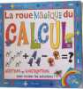 LA Roue magique du calcul - additions et soustractions. Piccolia