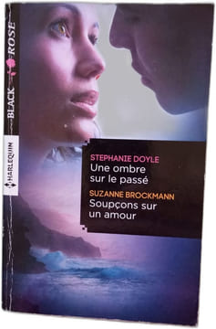 Une ombre sur le passé ; Soupçons sur un amour. Doyle Stéphanie Brockmann Suzanne
