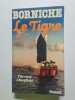 Le tigre. Borniche Roger