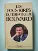Les fous rires du theatre de Bouvard. Bouvard Philippe