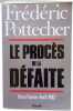 Le procès de la défaite. Frédéric Pottecher