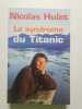 Le Syndrome du Titanic. Hulot Nicolas