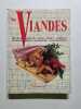 Les viandes: Recettes de boeuf-veau-porc-agneau-cheval-bison-autruche-kangourou. Jacquemin Martine  Jacquemin Philippe