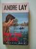 Pour tuer la haine. Andr&eacute; LAY