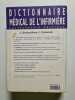 Dictionnaire m&eacute;dical de l'infirmi&egrave;re: Encyclop&eacute;die pratique 6&egrave;me &eacute;dition. Perlemuter L&eacute;on  Quevauvilliers Jacques
