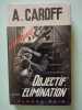 Objectif &eacute;limination. A. Caroff