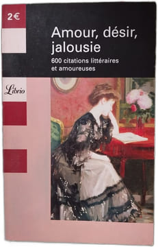 Amour désir jalousie : 600 citations littéraires et amoureuses. Ripert Pierre