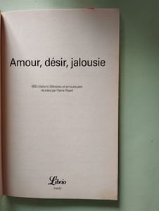 Amour désir jalousie : 600 citations littéraires et amoureuses