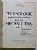 Technologie professionnelle g&eacute;n&eacute;rale pour les m&eacute;caniciens. A. Campa