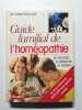 Le Guide Familial de l'Homeopathie. Horvilleur Alain